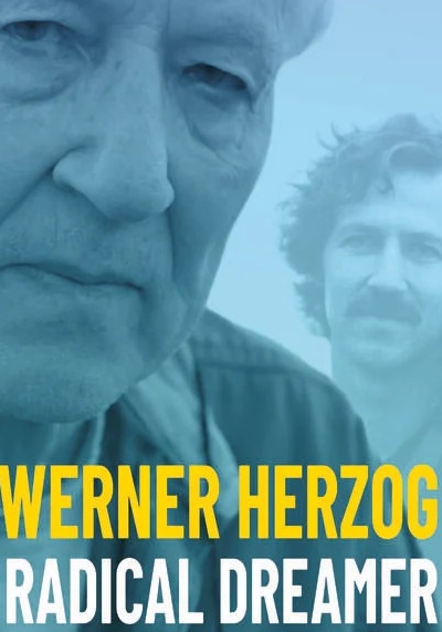 Werner Herzog: Radical Dreamer