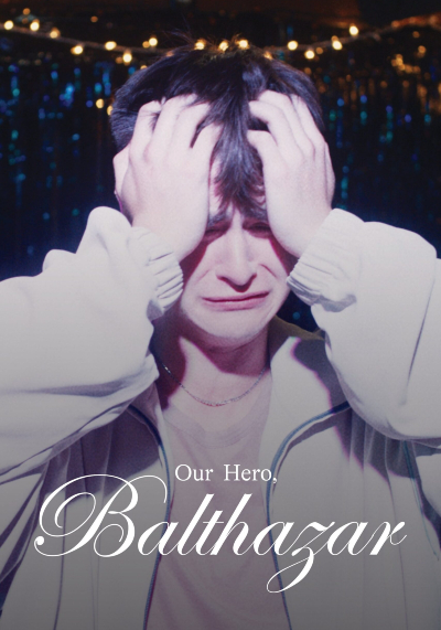 Our Hero, Balthazar